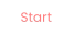 Start