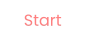 Start